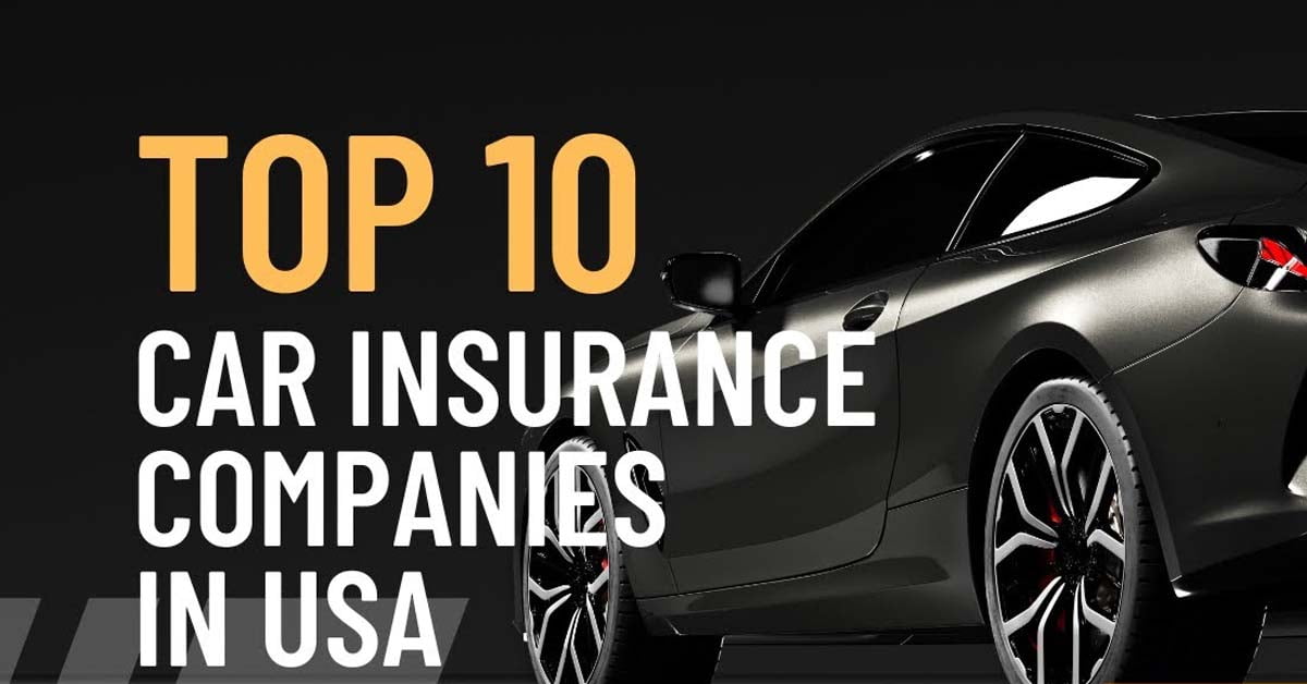 10 Best Car Insurance Companies in USA